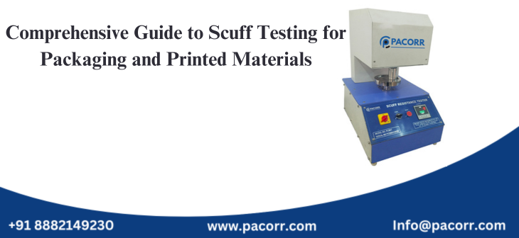 Comprehensive Guide to Scuff Testing for Packaging and Printed Materials