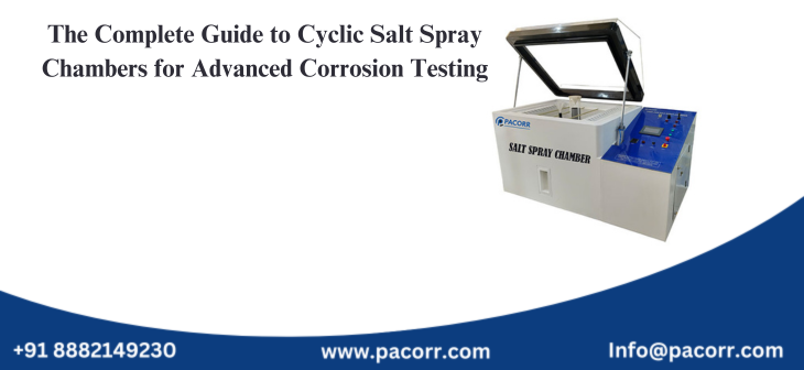 The Complete Guide to Cyclic Salt Spray Chambers for Advanced Corrosion Testing