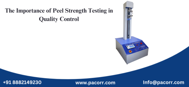 The Importance of Peel Strength Testing in Quality Control