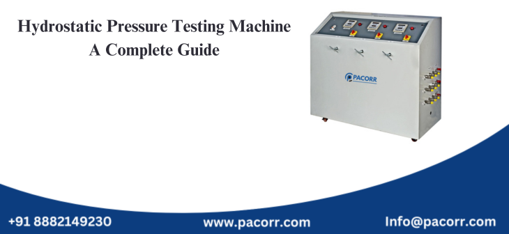 Hydrostatic Pressure Testing Machine: A Complete Guide