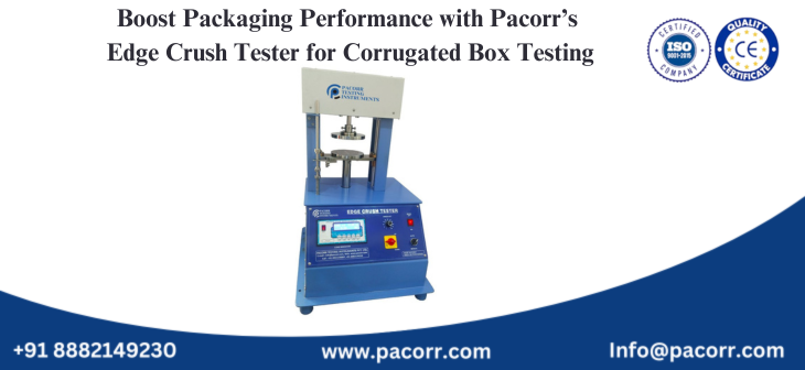 Boost Packaging Performance with Pacorr’s Edge Crush Tester for Corrugated Box Testing