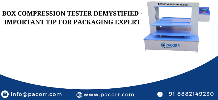 Box Compression Tester Demystified - Important Tip for Packaging Expert