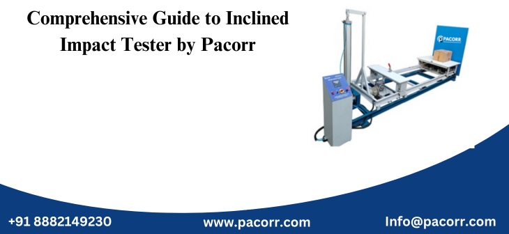 Comprehensive Guide to Inclined Impact Tester by Pacorr